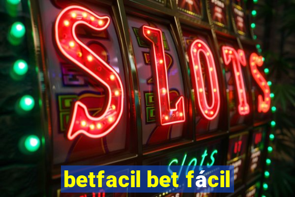 betfacil bet fácil