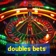 doubles bets