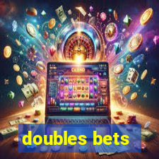 doubles bets