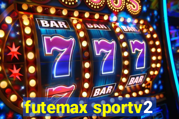 futemax sportv2