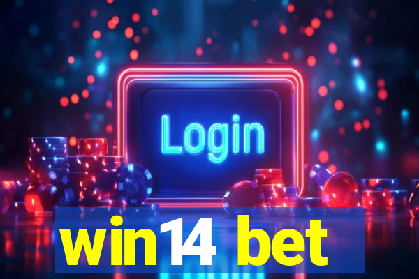 win14 bet