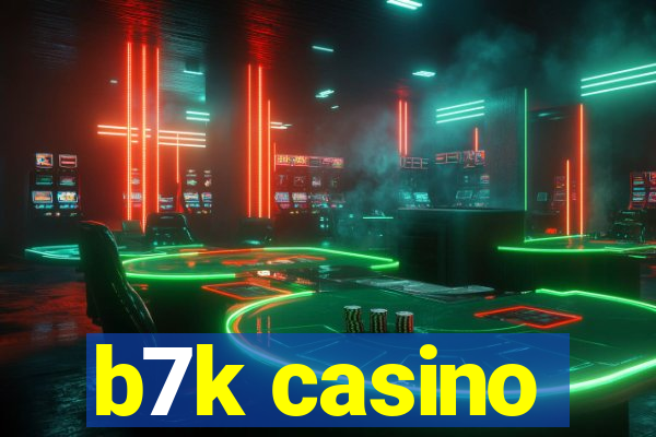 b7k casino