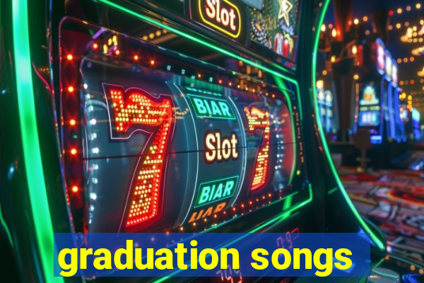 graduation songs