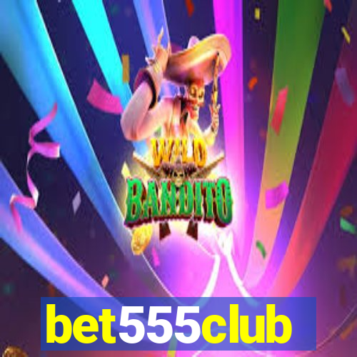 bet555club