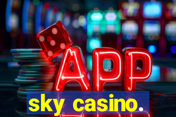 sky casino.