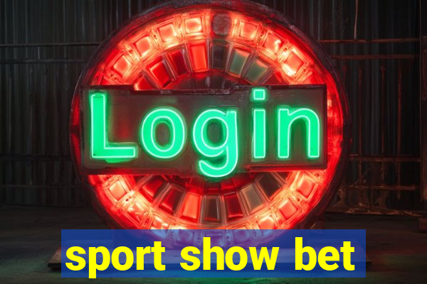 sport show bet