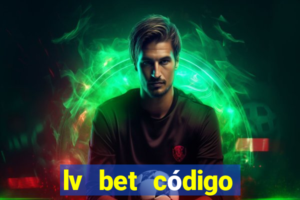 lv bet código promocional 50 reais