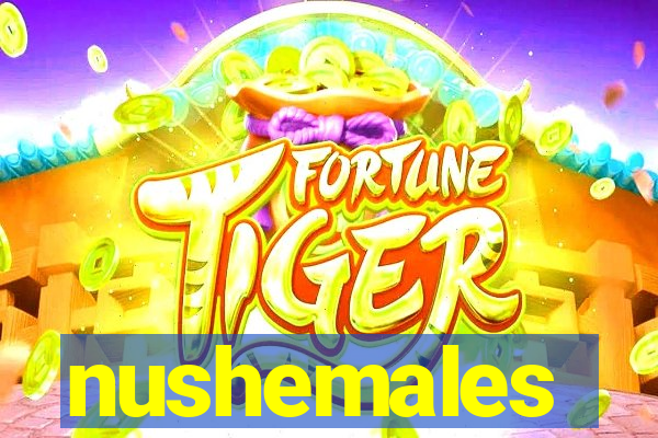 nushemales