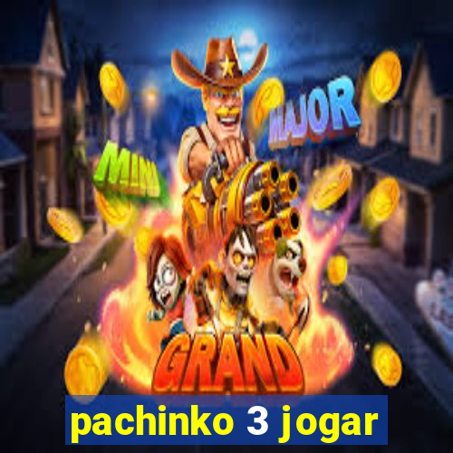 pachinko 3 jogar