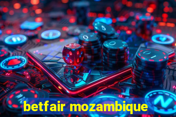 betfair mozambique