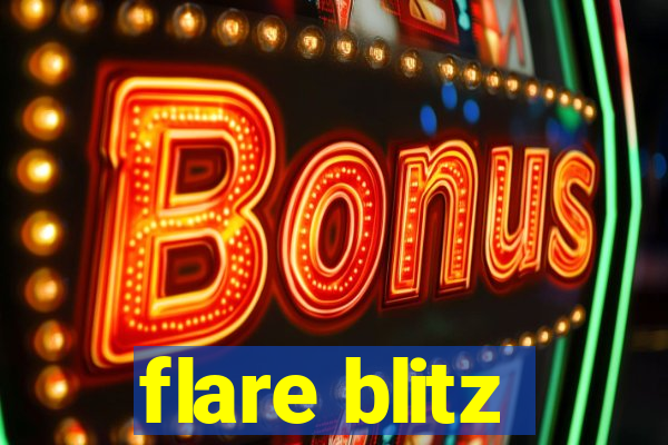 flare blitz