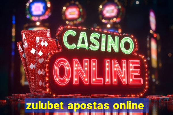 zulubet apostas online