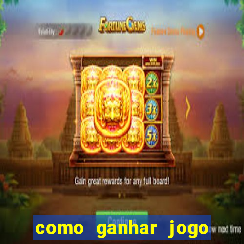 como ganhar jogo do tigre