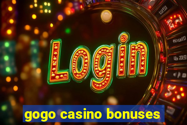 gogo casino bonuses