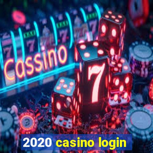 2020 casino login