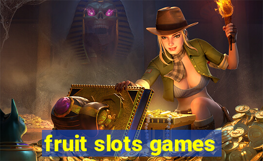 fruit slots games