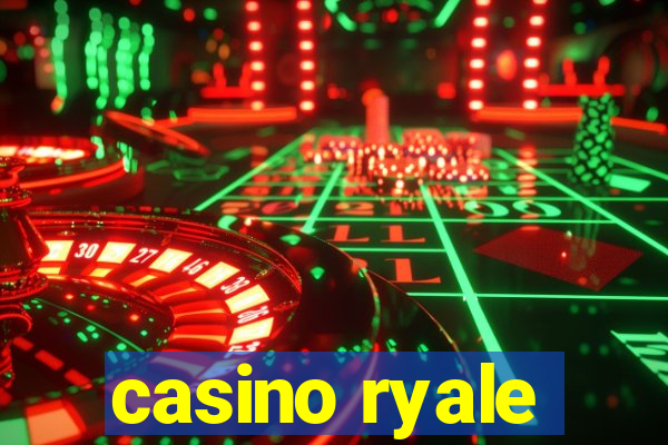 casino ryale