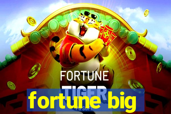 fortune big