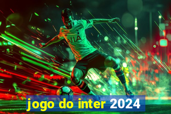 jogo do inter 2024