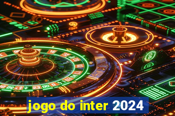 jogo do inter 2024