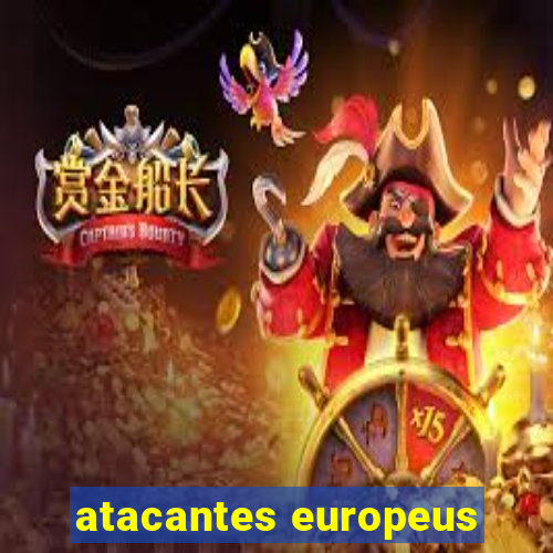 atacantes europeus