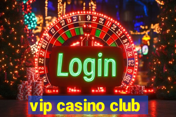 vip casino club