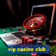 vip casino club