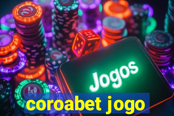 coroabet jogo