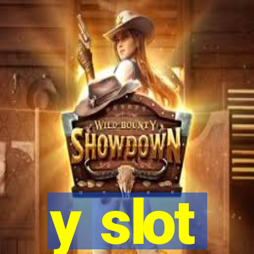 y slot