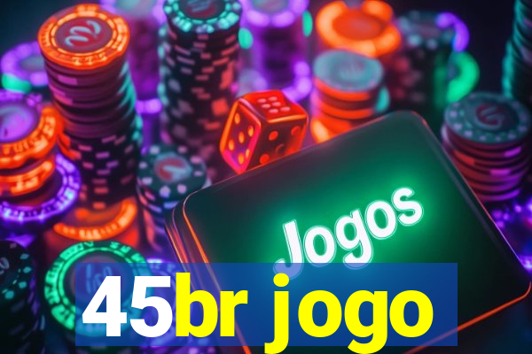 45br jogo