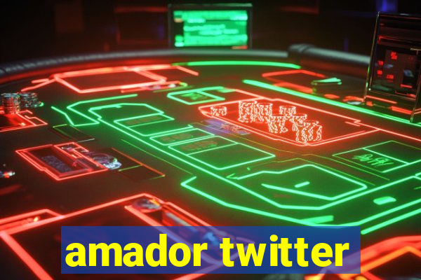 amador twitter