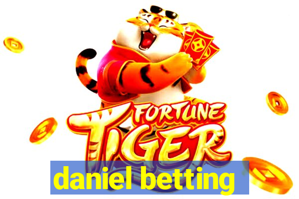 daniel betting