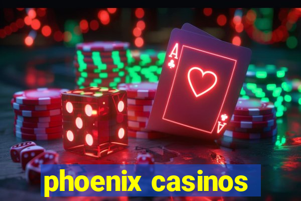 phoenix casinos