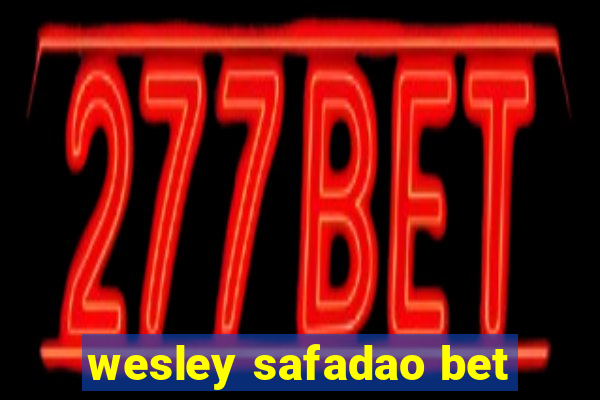 wesley safadao bet