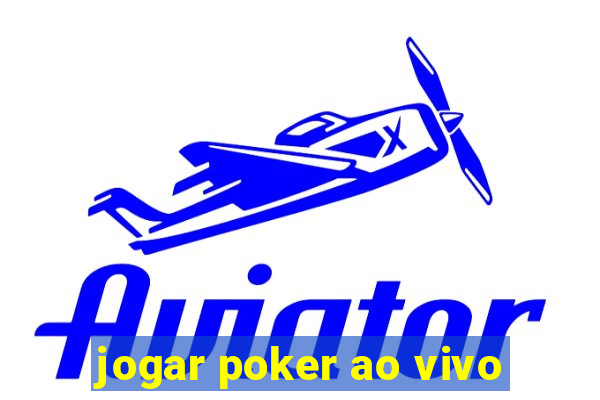 jogar poker ao vivo