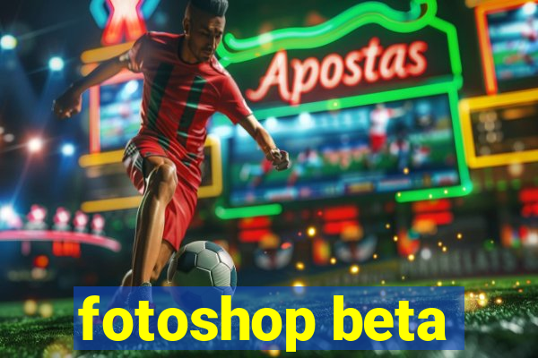 fotoshop beta