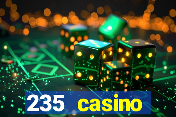 235 casino manchester opening times