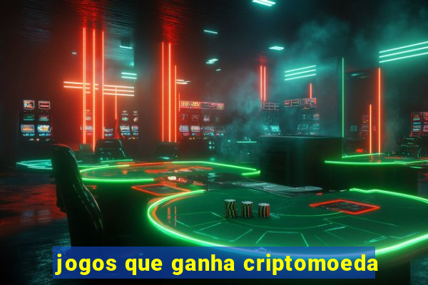 jogos que ganha criptomoeda