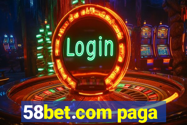 58bet.com paga