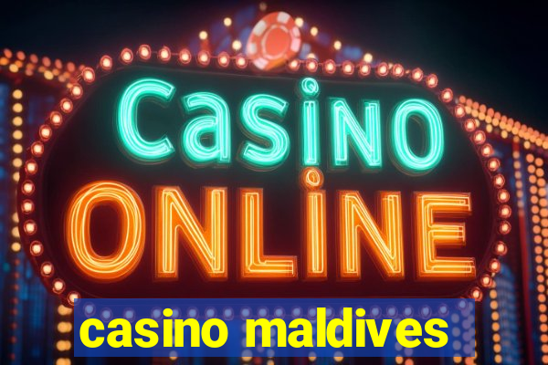 casino maldives