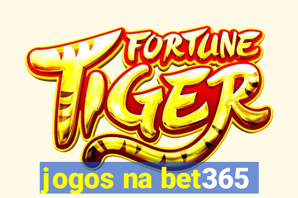 jogos na bet365