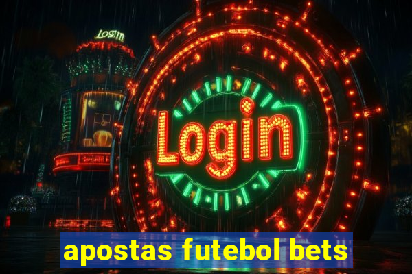 apostas futebol bets