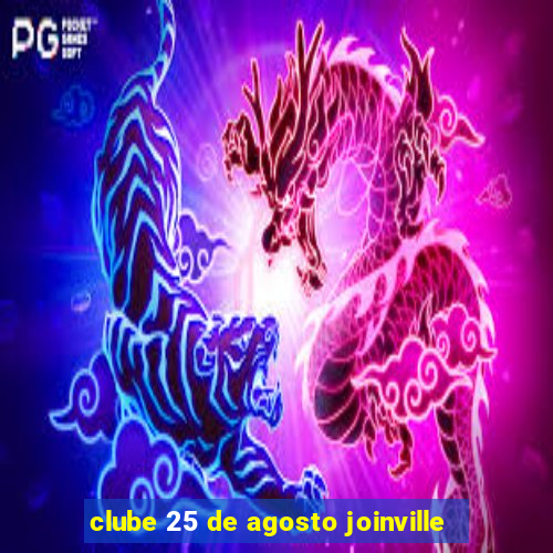 clube 25 de agosto joinville