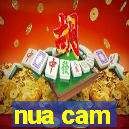 nua cam