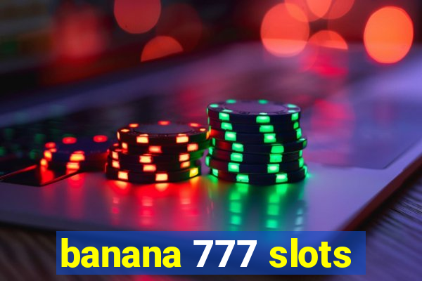 banana 777 slots