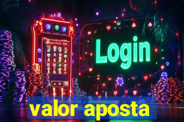 valor aposta