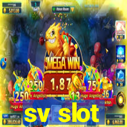 sv slot