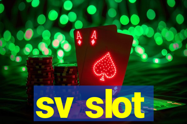 sv slot