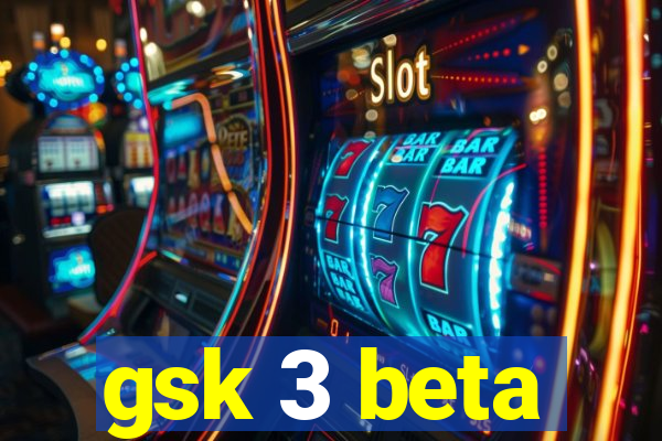 gsk 3 beta