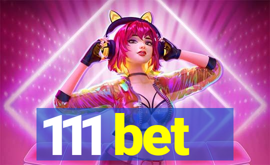 111 bet